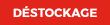 DESTOCKAGE