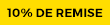 10% de remise 