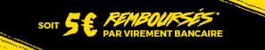 Soit 5€ remboursés par virement bancaire*