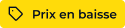 Prix en baisse