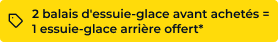 2 balais d'essuie glace avant achetés = 1 balai d'essuie glace arrière offert 