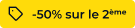 50% sur le 2ème