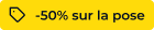 50% de remise sur la pose : offre avec montage