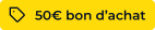 50€ offerts en bon d'achat