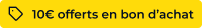 10€ offerts en bon d'achat