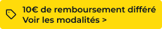 10€ de remboursement différé
