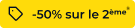 50% sur le 2ème : offre avec montage 