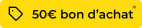 50€ offerts en bon d'achat  