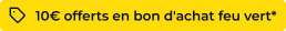 10€ offerts en bon d'achat feu vert*