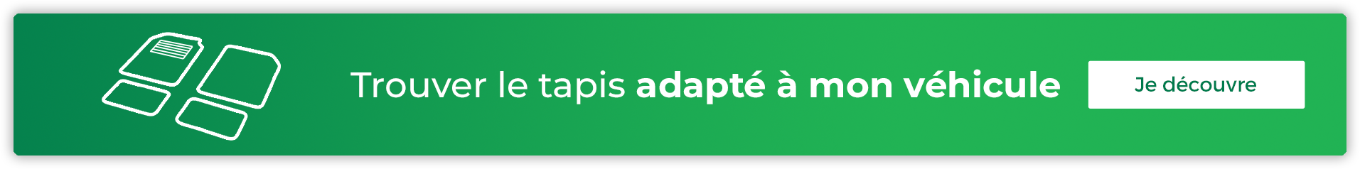 Trouver le tapis adapté à mon véhicule